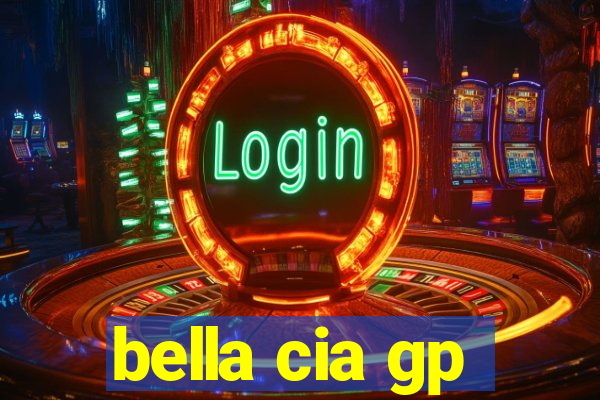 bella cia gp